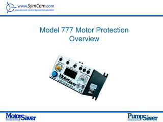 Model 777 Motor Protection
        Overview
 