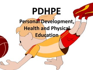 PDHPE Personal Development, Health and Physical Education 