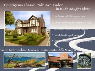 Prestigious Classic Palm Ave Tudor  in much sought after Admiral location  ! Close to Metropolitan Market, Restaurants, Alki Beach & shops ,[object Object],[object Object],[object Object],[object Object],[object Object]