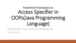 Power point presentation on access specifier in OOPs | PPTX ...
