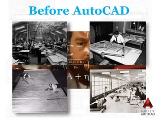 Before AutoCAD
 
