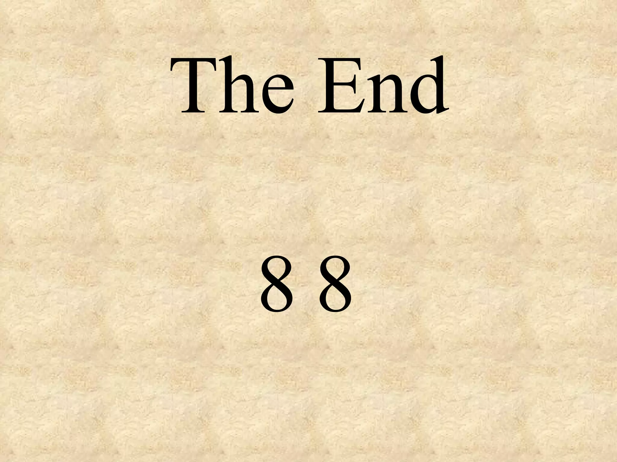 The End 8 8 