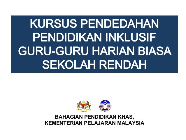 Program Pendidikan Inklusif Kementerian Pendidikan Malaysia Program Pendidikan Inklusif Kementerian Pendidikan Malaysia