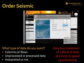 What type of data do you want?
 Columns or Rows
 Unprocessed or processed data
 Interpreted or not
Only buy maximum
of 1 block of data
at a time to speed
up processing
 