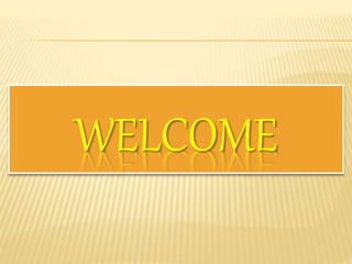 WELCOME
