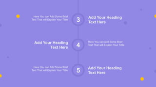 Add Your Heading
Text Here
Here You can Add Some Brief
Text That will Explain Your Tittle
3
4
Here You can Add Some Brief
Text That will Explain Your Tittle
Add Your Heading
Text Here
Add Your Heading
Text Here
Here You can Add Some Brief
Text That will Explain Your Tittle
5
 