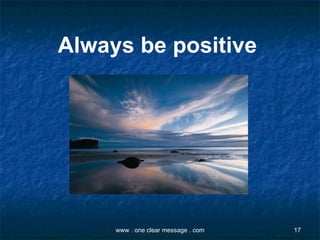 Always be positive 