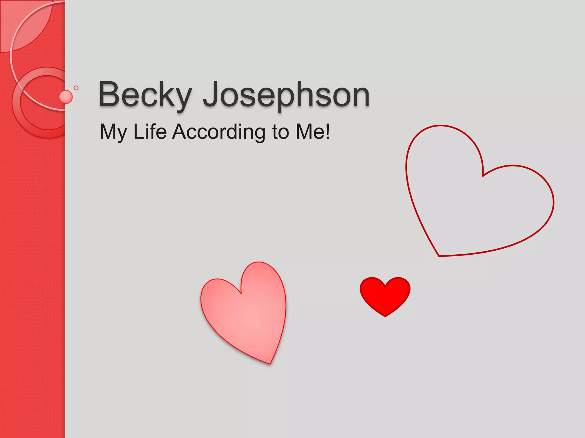 Becky JosephsonMy Life According to Me!