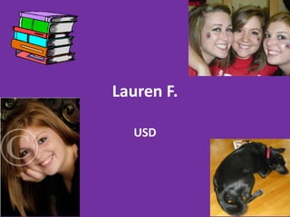 Lauren F.  USD 