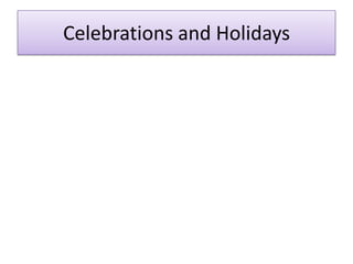 Celebrations and Holidays