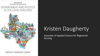 Kristen Daugherty
Associate of Applied Science for Registered
Nursing
 