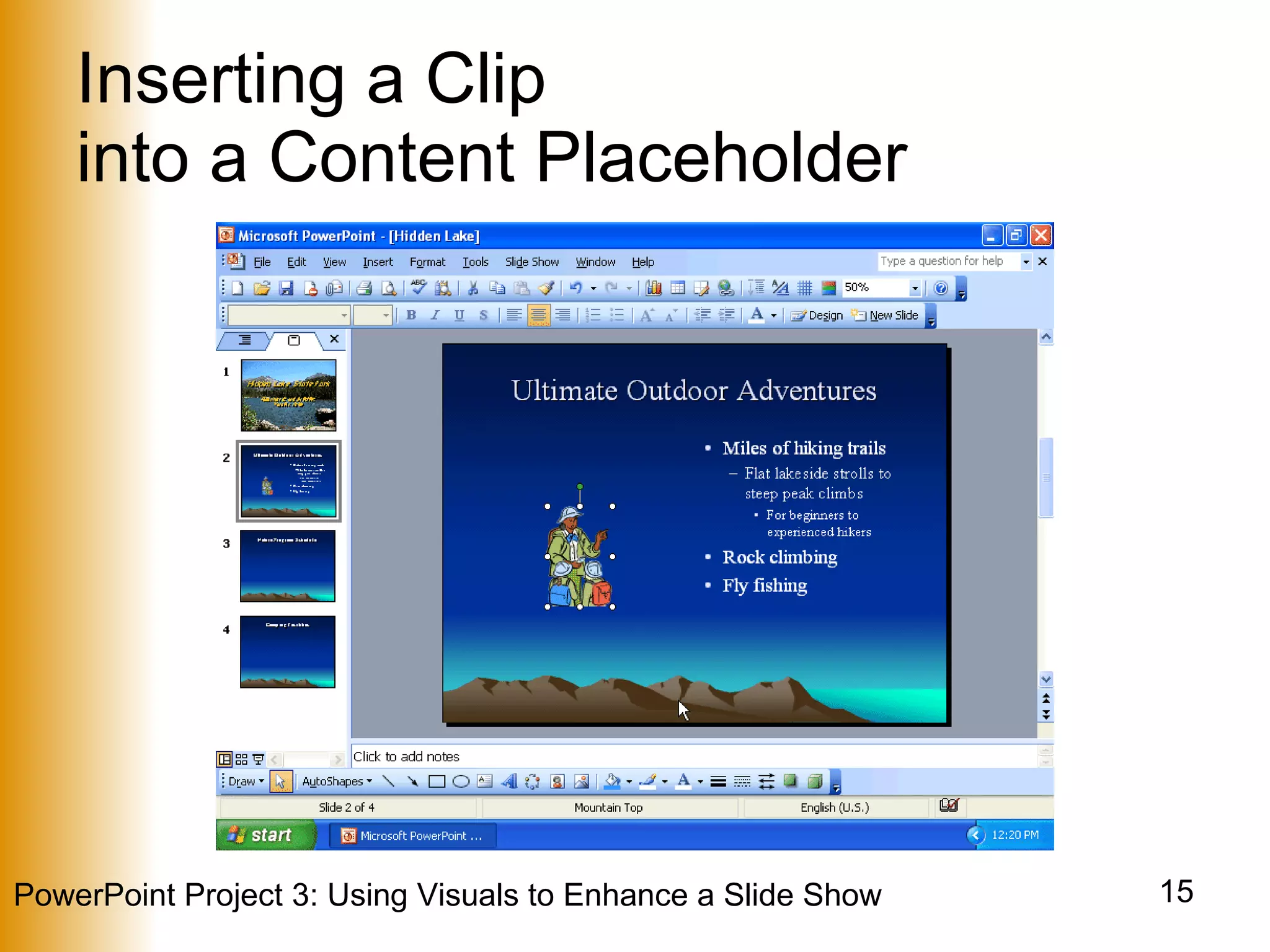 Inserting a Clip  into a Content Placeholder 