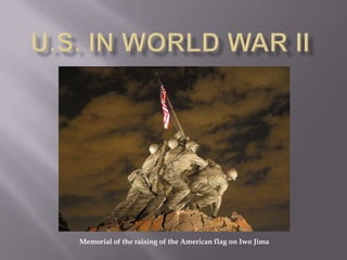 U.S. in World war II Memorial of the raising of the American flag on Iwo Jima 