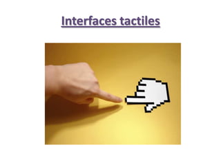 Interfaces tactiles