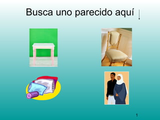 Busca uno parecido aquí




                          1
 