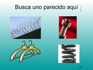 Busca uno parecido aquí




                          15
 