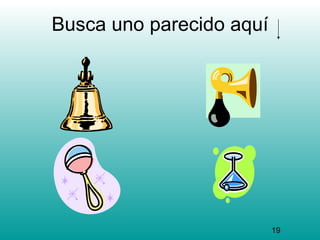 Busca uno parecido aquí




                          19
 