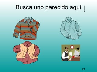 Busca uno parecido aquí




                          21
 
