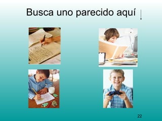 Busca uno parecido aquí




                          22
 