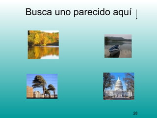 Busca uno parecido aquí




                          28
 