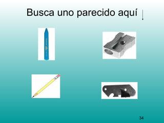 Busca uno parecido aquí




                          34
 