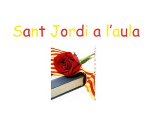 Sant Jordi a l’aula
 