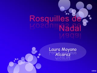 Rosquilles de Nadal Laura Moyano Alcaraz 