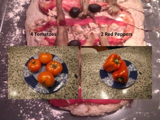 4 Tomatoes 2 Red Peppers 