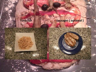 Tuna fish Sausages ( optional ) 