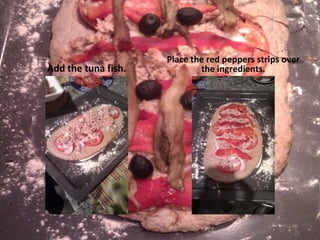 Add the tuna fish. Place the red peppers strips over the ingredients. 