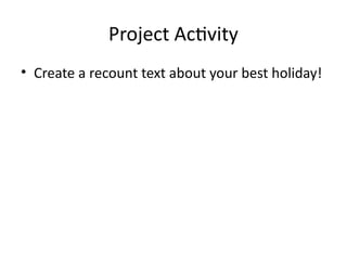 PowerPoint_Recount_TextJuniorHighSchoolSecondGrade.pptx