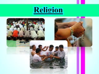 Religion
 