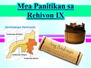Mga Panitikan sa
Rehiyon IX
 