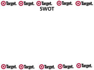 Competitive AdvantageTarget’s unique “Creative Cabinet”An elite, secret team 