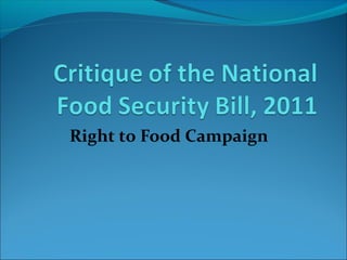 Right to Food Campaign
 