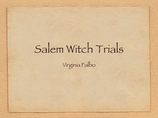 Salem Witch Trials ,[object Object]