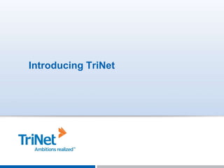 Introducing TriNet 
