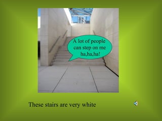 A lot of people  can step on me ha,ha,ha! 