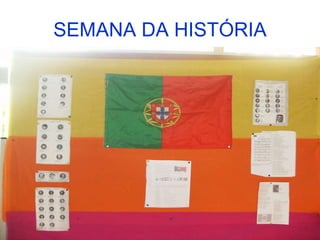 SEMANA DA HISTÓRIA 