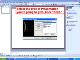 Select the type of Presentation you’re going to give. Click “Next.” 