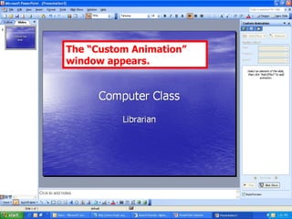 The “Custom Animation” window appears. 