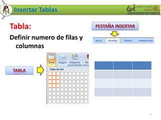 Insertar Tablas
Tabla:
Definir numero de filas y
columnas
8