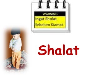 Shalat
 