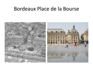 Bordeaux Place de la Bourse
 