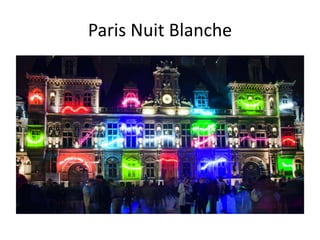 Paris Nuit Blanche
 