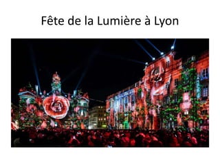 Fête de la Lumière à Lyon
 