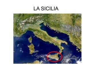 LA SICILIA

 
