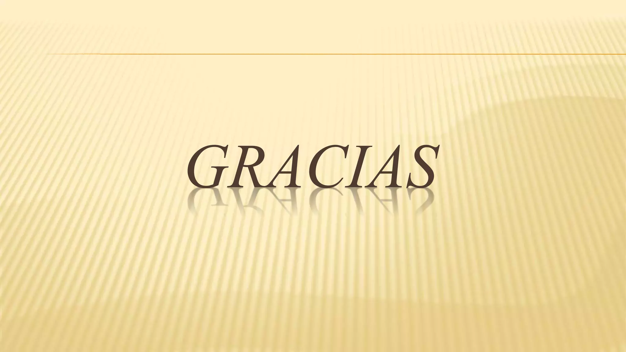 GRACIAS
 