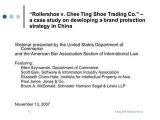 “ Rollershoe v. Chee Ting Shoe Trading Co.&quot; –  a case study on developing a brand protection strategy in China ,[object Object],[object Object],[object Object],[object Object],[object Object],[object Object],[object Object],[object Object],[object Object]