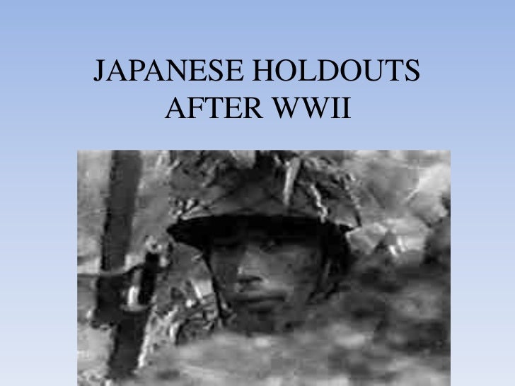 japanese-holdouts-of-wwii-1-728.jpg?cb=1